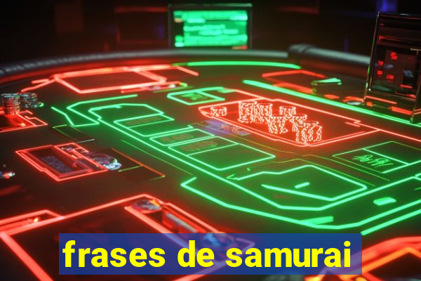 frases de samurai